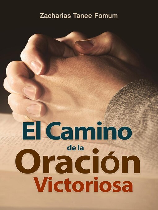Title details for El Camino de la Oración Victoriosa by Zacharias Tanee Fomum - Available